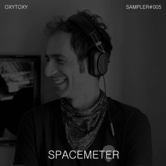 Sampler #005 - Spacemeter - July 2025