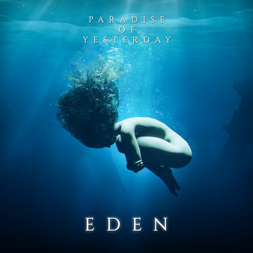 Paradise Of Yesterday - EDEN - Kingdom