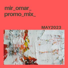 Mir Omar - May Promo 2023