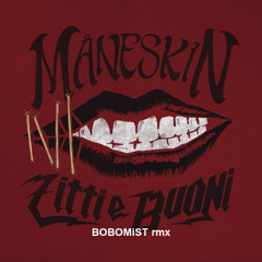 Maneskin - Zitti e buoni - BOBOMiST rmx