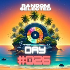 RANDOM SELECTED DAY #026