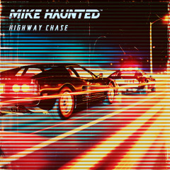 Mike Haunted - Highway chase