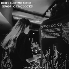 DEOFC 007 | OFF-CLOCKS