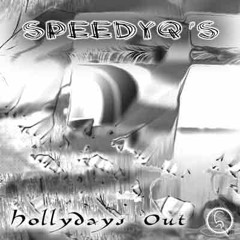 SPEEDYQ'S . ۪ ҉  . Hollydays Out (1999)