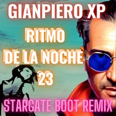 Gianpiero Xp - Ritmo De La Noche 23 (Stargate Boot Remix)