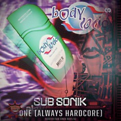 Bodylotion X Sub Sonik - Always One Hardcore