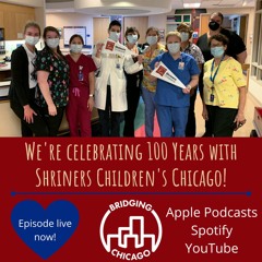 Season 5, Episode 32: Shriners Children's Chicago