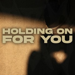 Holding On For You - BEJO [BIRTHDAY SPECIAL: FREE DL]