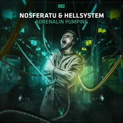 Nosferatu & Hellsystem - Adrenalin Pumping
