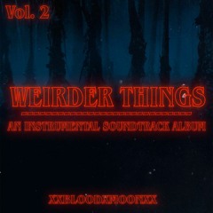 WEIRDER THINGS - Volume 2