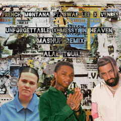 French Montana Ft. Swae Lee X Venbee - Uforgettable X  Messy in heaven ( Alae Touil Mashup Remix)