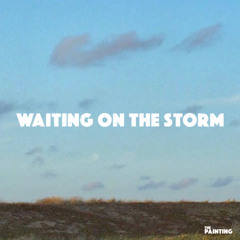 Waiting On The Storm