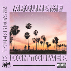 TYLER MCCANN X DON TOLIVER - AROUND ME