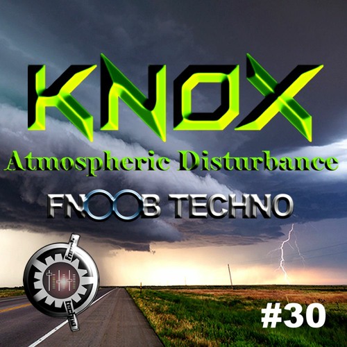 Atmospheric Disturbance #30 Fnoob Techno Radio 13-04-2020
