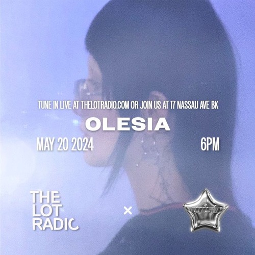 ✪ olesia @ The Lot Radio w/ wish records ✪ 20.05.24 ✪