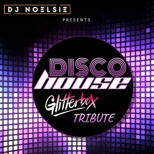 Disco House - Giltterbox Tribute