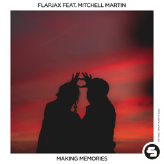 Flapjax Feat. Mitchell Martin - Making Memories