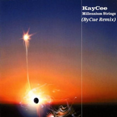 KayCee - Millennium Stringz (ByCue Remix) 2025 *FreeDownload*