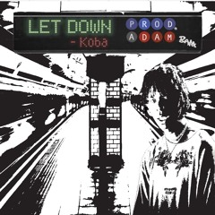 Let Down (Prod. Adam Banx)