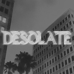 DESOLATE - ULTRA SLOWED (DEPRESSING)