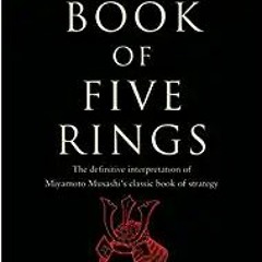 Download⚡️[PDF]❤️ Musashi's Book of Five Rings: The Definitive Interpretation of Miyamoto Musashi's