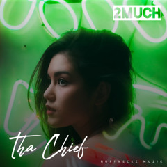 2 Much (2021) THA CHIEF