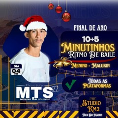 SET-MIXADO -FINAL DE ANO #CPXDEQUEIMADOS - DJ MTS 22 -MENINO MALUKIN
