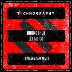Bruno (HU) - Let Me Go (Original Mix)