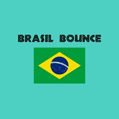 🇧🇷 Brasil Bounce