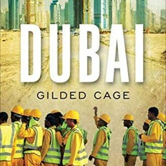 ACCESS EBOOK EPUB KINDLE PDF Dubai: Gilded Cage by  Syed Ali 📭