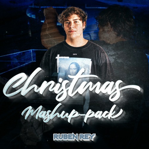 RUBÉN REY CHRISTMAS MASHUP PACK!! FREE DOWNLOAD!!