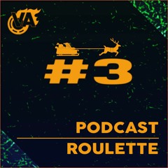 Podcast Roulette EP #3 By VON GDK