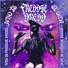 Freddie Dredd - Who Is Freddie Dredd