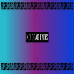 No Dead Ends
