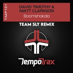 David Timothy & Matt Clarkson - Boomshakala (Team Sly Remix)