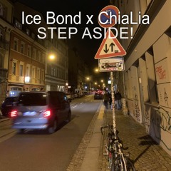 Ice Bond x ChiaLia - Step Aside [Extended Mix]