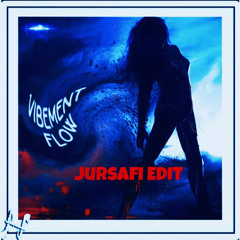Vibement - Flow (jursafi edit)