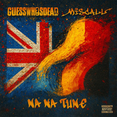 GUESSWHOSDEAD & MISCALL - NA NA TUNE  (FREE DOWNLOAD)