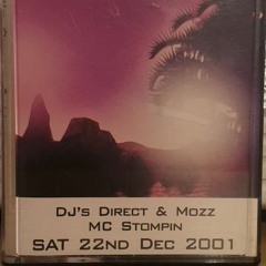 Sat 22ND Dec 2001 DJ's Direct & Mozz MC Stompin