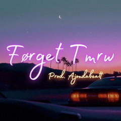 Førget Tmrw Prod. AJONDABEATT