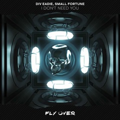 Div Eadie, Small Fortune - I Don't Need You (Radio Mix)
