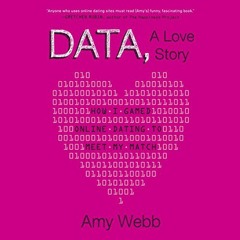 Download pdf Data, A Love Story: How I Gamed Online Dating to Meet My Match by  Amy Webb,Amy Webb,Br
