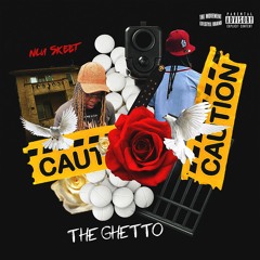 NLU Skeet - The Ghetto