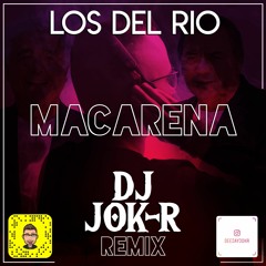 LOS DEL RIO - MACARENA (DJ JOK-R REMIX)