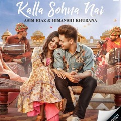 Kalla Sohna Nai. 😍😍
