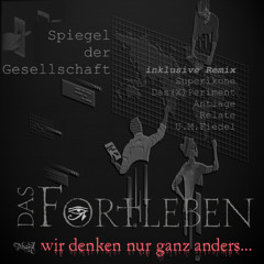 Das Fortleben - Spiegel der Gesellschaft (Club Edit)