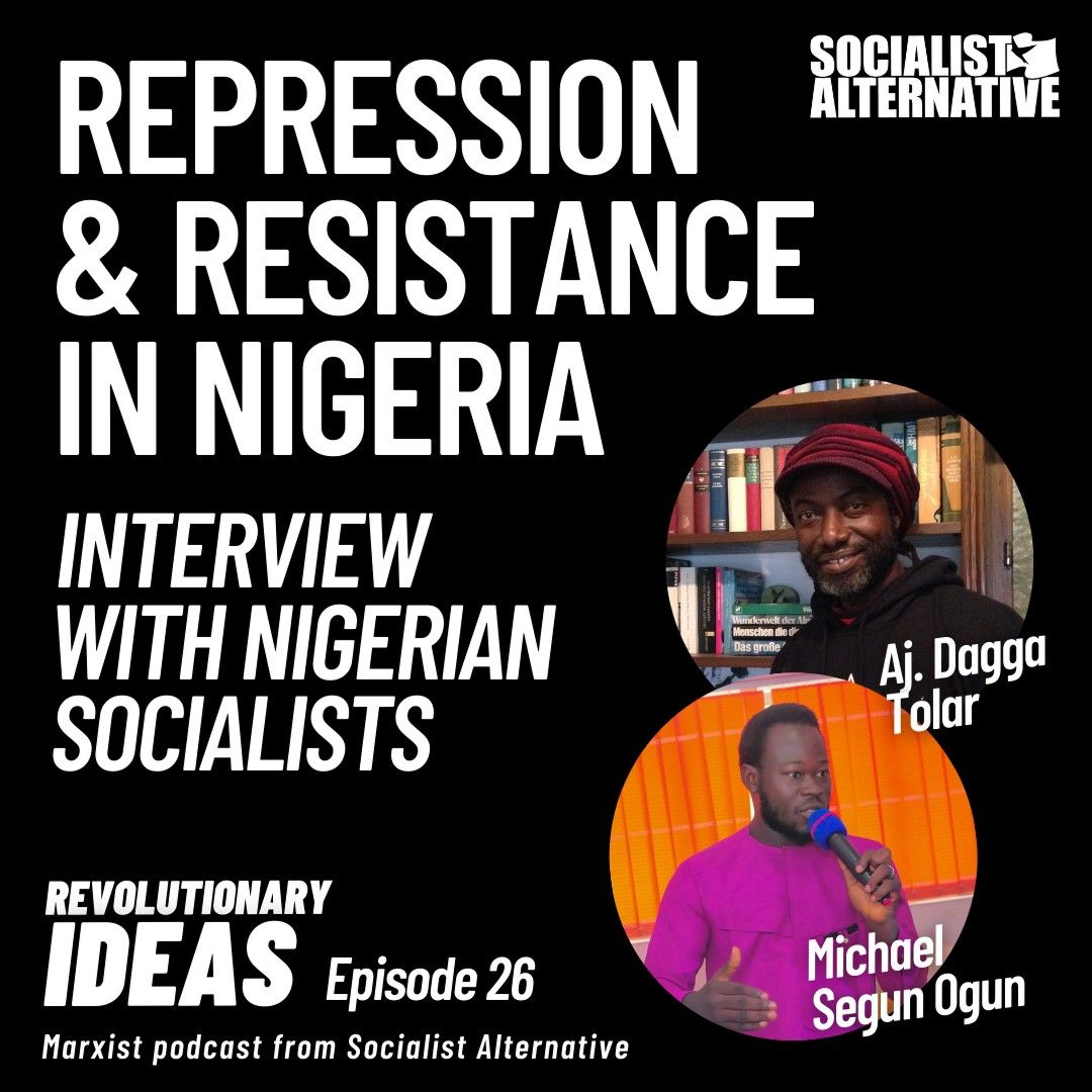 26: Repression & Resistance in Nigeria - Interview with Nigerian Socialists