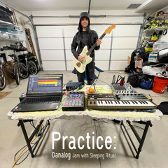 Practice w/ Buggy: Ep 3. Danalog (Jam w/ Sleeping Ritual)