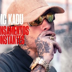 PENSAMENTOS CONSTANTES  - Mc Kadu - ( Dj Russo ) (128)