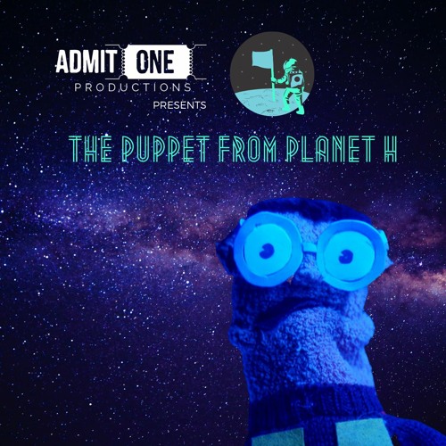 The Puppet From Planet H - Episode 2
